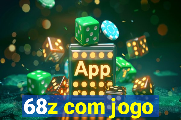 68z com jogo